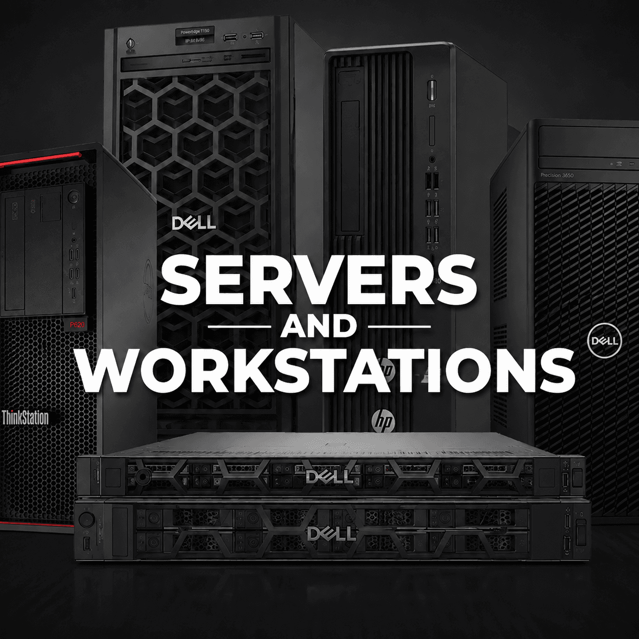 Servers & Workstations