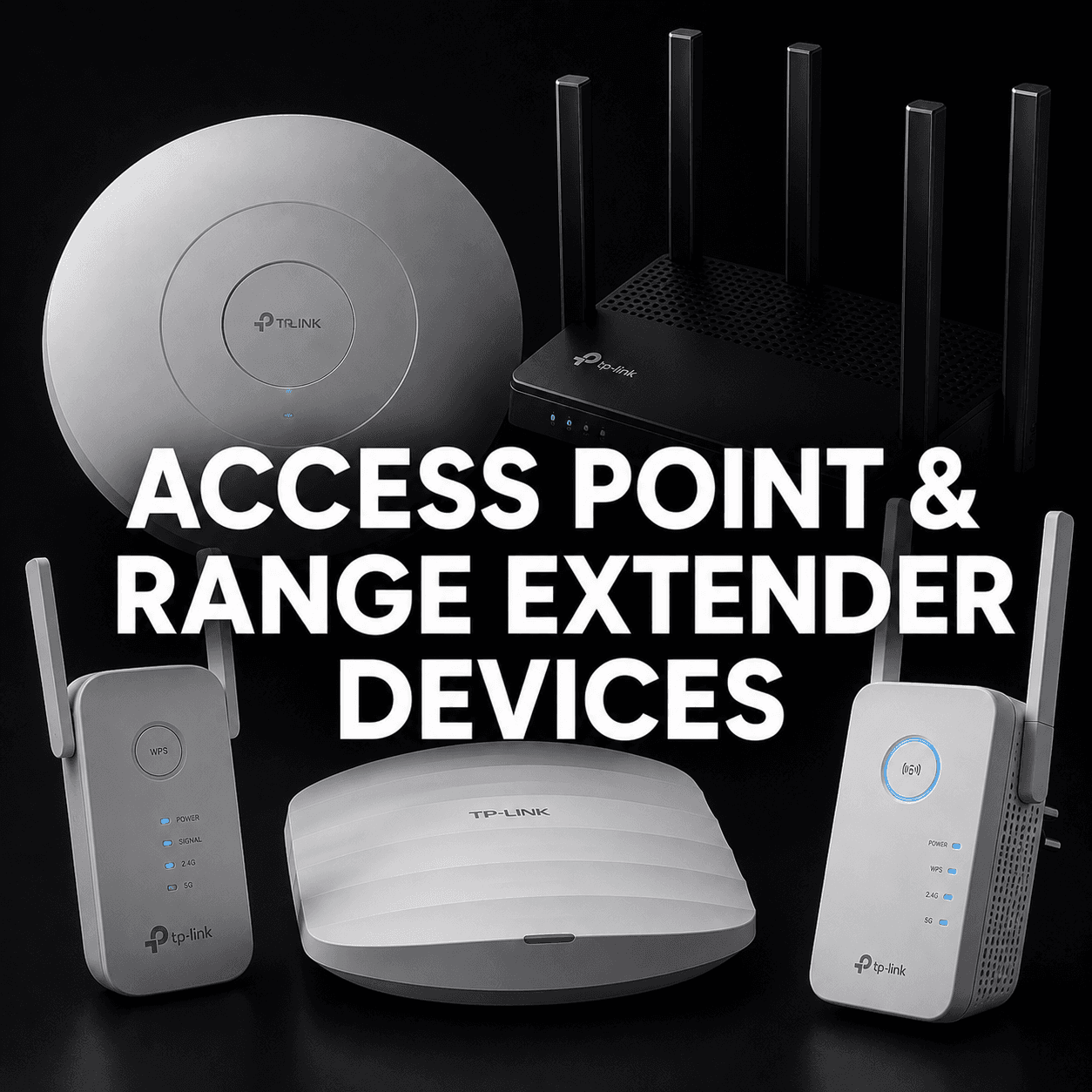 Access Points & Range Extenders