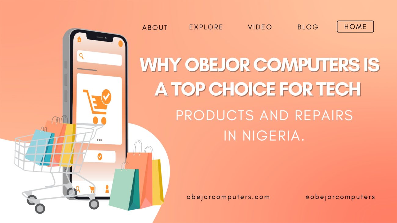 Why Obejor Computers Is a Top Choice for Tech Products and Repairs in ikeja lagos Nigeria.
